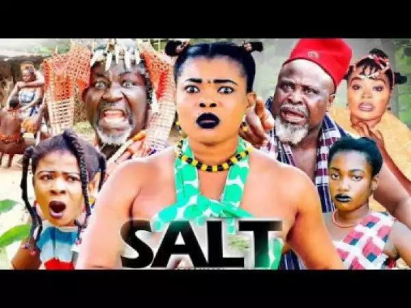 The Salt Season 1 - 2019 Nollywood Movie